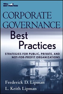 Book cover: Corporate Governance Best Practices, by Frederick D. Lipman (preview)