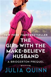 Book cover: The Girl With The Make-Believe Husband (Book 2 of A Bridgerton Prequel) by Julia Quinn (preview)