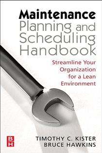 Book cover: Maintenance Planning and Scheduling, by Timothy C. Kister (preview)