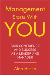 Book cover: Management Starts With You, by Alan Hester (preview)