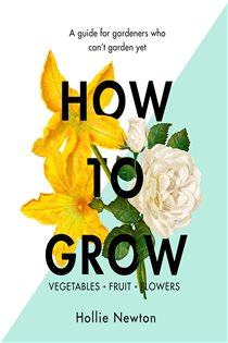 Book cover: How to Grow, by Hollie Newton (preview)