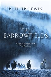 Book cover: The Barrowfields, by Phillip Lewis (preview)