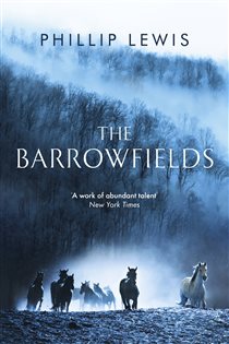 Book cover: The Barrowfields, by Phillip Lewis (preview)
