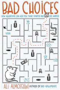 Book cover: Bad Choices, by Ali Almossawi (preview)