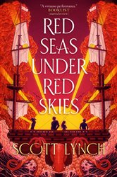 Book cover: Red Seas Under Red Skies (Book 2 of The Gentleman Bastard Sequence) by Scott Lynch (preview)