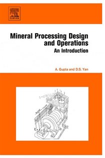 Book cover: Mineral Processing Design and Operation, by Ashok Gupta (preview)