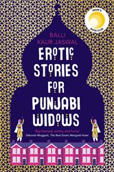 Book cover: Erotic Stories for Punjabi Widows, by Balli Kaur Jaswal (preview)