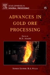 Book cover: Advances in Gold Ore Processing (Book Volume 15 of Developments in Mineral Processing) edited by Mike D. Adams (preview)