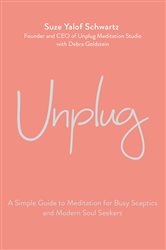 Book cover: Unplug, by Suze Yalof Schwartz (preview)