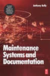 Book cover: Maintenance Systems and Documentation, by Anthony Kelly (preview)