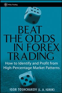 Book cover: Beat the Odds in Forex Trading, by Igor R. Toshchakov (preview)