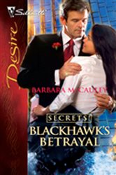 Book cover: Blackhawk's Betrayal (Book 12 of Secrets!) by Barbara McCauley (preview)