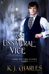 Book cover: An Unnatural Vice (Book 2 of Sins of the Cities) by KJ Charles (preview)