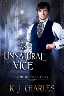 Book cover: An Unnatural Vice (Book 2 of Sins of the Cities) by KJ Charles (preview)