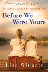 Book cover: Before We Were Yours, by Lisa Wingate (preview)