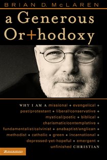 Book cover: A Generous Orthodoxy, by Brian D. McLaren (preview)
