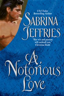 Book cover: Notorious Love, A (Book 2 of The Swanlea Spinsters) by Sabrina Jeffries (preview)