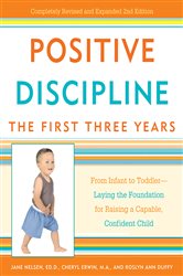 Book cover: Positive Discipline: The First Three Years, by Jane Nelsen (preview)