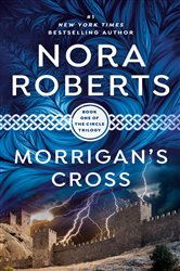 Book cover: Morrigan's Cross (Book 1 of Circle Trilogy) by Nora Roberts (preview)