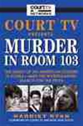 Book cover: Court TV Presents: Murder in Room 103, by Harriet Ryan (preview)