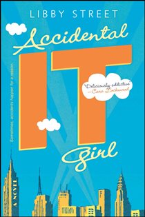 Book cover: Accidental It Girl, by Libby Street (preview)