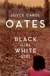 Book cover: Black Girl/White Girl, by Joyce Carol Oates (preview)