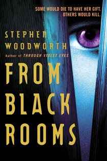 Book cover: From Black Rooms (Book 4 of Violet Eyes) by Stephen Woodworth (preview)