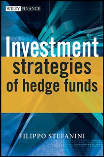 Book cover: Investment Strategies of Hedge Funds, by Filippo Stefanini (preview)
