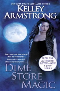 Book cover: Dime Store Magic (Book 3 of The Women of the Otherworld Series) by Kelley Armstrong (preview)