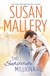 Book cover: The Substitute Millionaire, by Susan Mallery (preview)