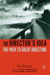 Book cover: The Director's Idea, by Ken Dancyger (preview)