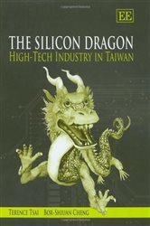 The Silicon Dragon: High-Tech Industry in Taiwan
