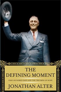 Book cover: The Defining Moment, by Jonathan Alter (preview)