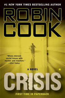 Book cover: Crisis (Book 6 of A Jack Stapleton & Laurie Montgomery Novel) by Robin Cook (preview)