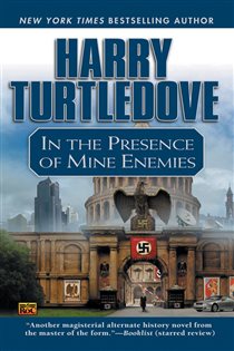 Book cover: In the Presence of Mine Enemies, by Harry Turtledove (preview)