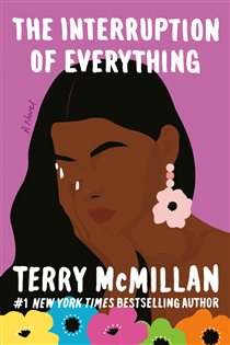 Book cover: The Interruption of Everything, by Terry McMillan (preview)
