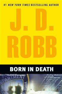 Book cover: Born in Death (Book 23 of In Death) by J. D. Robb (preview)