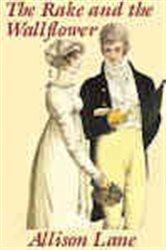 Book cover: The Rake and the Wallflower, by Allison Lane (preview)
