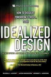 Book cover: Idealized Design, by Russell L. Ackoff (preview)