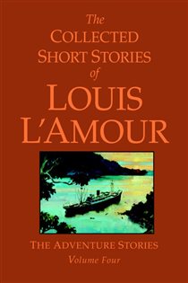 Book cover: The Collected Short Stories of Louis L'Amour, Volume 4, by Louis L'Amour (preview)