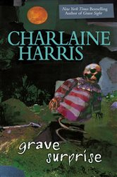 Book cover: Grave Surprise (Book 2 of A Harper Connelly Mystery) by Charlaine Harris (preview)