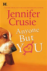 Book cover: ANYONE BUT YOU, by Jennifer Crusie (preview)