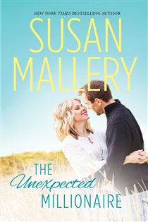 Book cover: The Unexpected Millionaire, by Susan Mallery (preview)