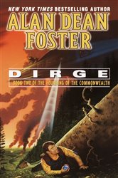 Book cover: Dirge (Book 2 of Founding of the Commonwealth) by Alan Dean Foster (preview)