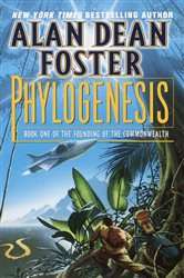 Book cover: Phylogenesis (Book 1 of Founding of the Commonwealth) by Alan Dean Foster (preview)