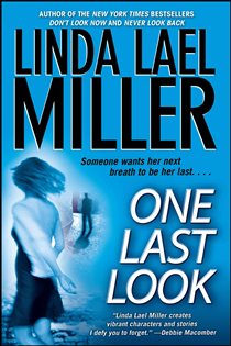 Book cover: One Last Look, by Linda Lael Miller (preview)