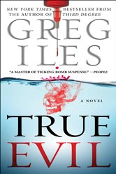 Book cover: True Evil, by Greg Iles (preview)