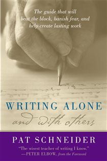 Book cover: Writing Alone and with Others, by Pat Schneider (preview)