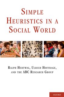 Book cover: Simple Heuristics in a Social World, edited by Ralph Hertwig (preview)