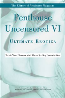 Book cover: Penthouse Uncensored VI (Book 6 of Penthouse Adventures) by Penthouse International (preview)